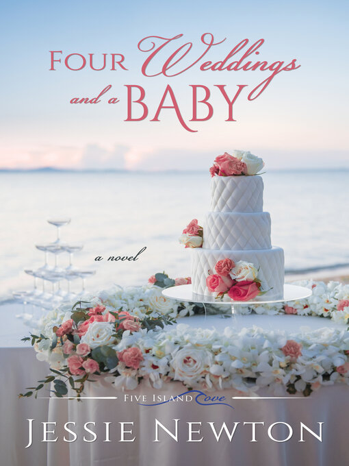 Title details for Four Weddings and a Baby by Jessie Newton - Available